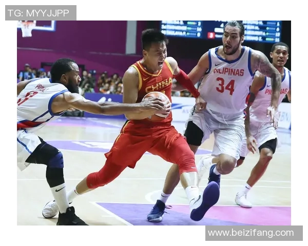 中国男篮直播对决菲律宾队精彩赛事回顾与分析 中国男篮直播对决菲律宾队精彩赛事回顾与分析